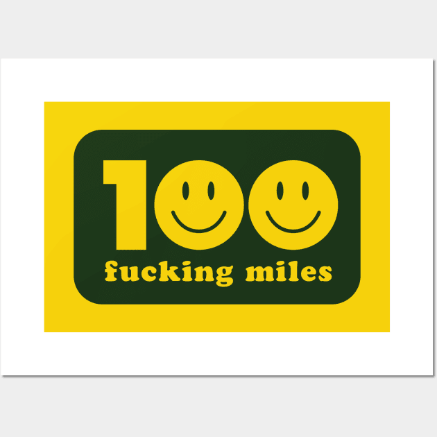 100 F*cking Miles Wall Art by PodDesignShop